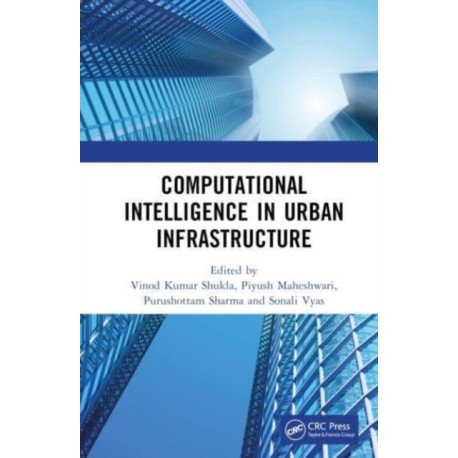Computational Intelligence in Urban Infrastructure