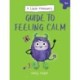 A Little Monster’s Guide to Feeling Calm: A Child's Guide to Coping with Their Worries