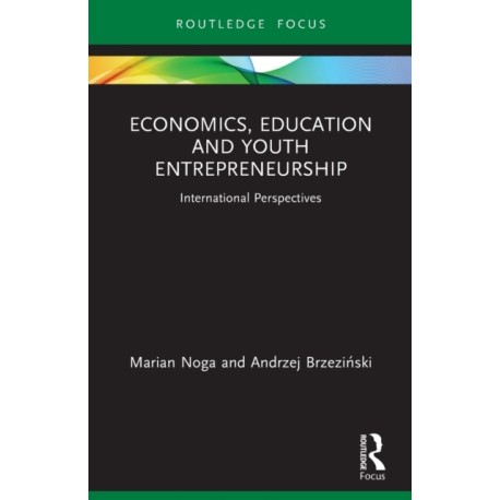 Economics, Education and Youth Entrepreneurship: International Perspectives