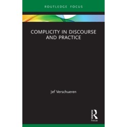 Complicity in Discourse and Practice