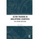 Actor Training in Anglophone Countries: Past, Present and Future