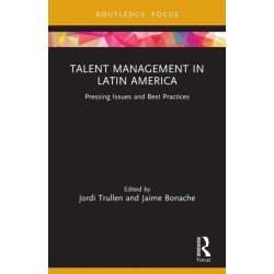 Talent Management in Latin America: Pressing Issues and Best Practices