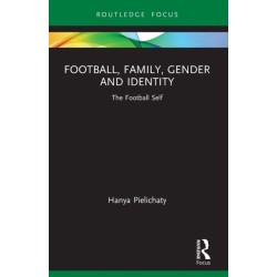 Football, Family, Gender and Identity: The Football Self