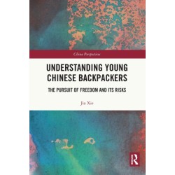 Understanding Young Chinese Backpackers: The Pursuit of Freedom and Its Risks