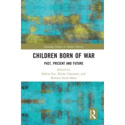 Children Born of War: Past, Present and Future