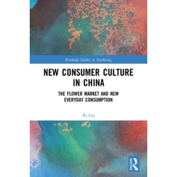 New Consumer Culture in China: The Flower Market and New Everyday Consumption