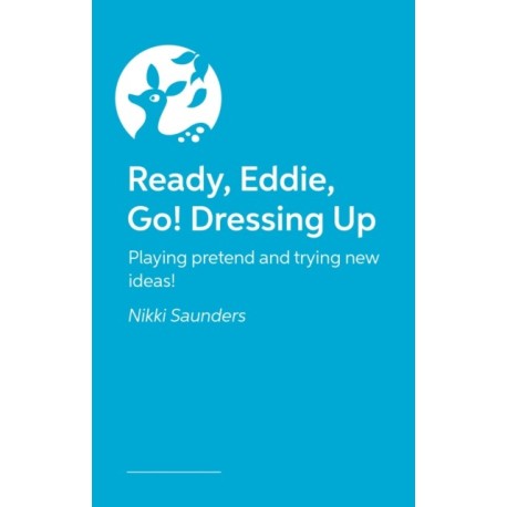 Ready Eddie Go! Dressing Up: Playing pretend and trying new ideas!