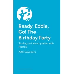 Ready Eddie Go! The Birthday Party: Finding out about parties with friends!