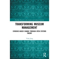 Transforming Museum Management: Evidence-Based Change through Open Systems Theory