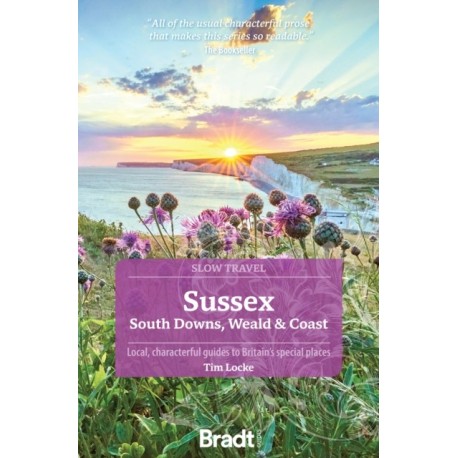 Sussex (Slow Travel): South Downs, Weald & Coast
