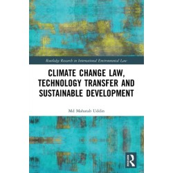 Climate Change Law, Technology Transfer and Sustainable Development