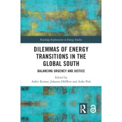 Dilemmas of Energy Transitions in the Global South: Balancing Urgency and Justice