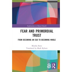 Fear and Primordial Trust: From Becoming an Ego to Becoming Whole