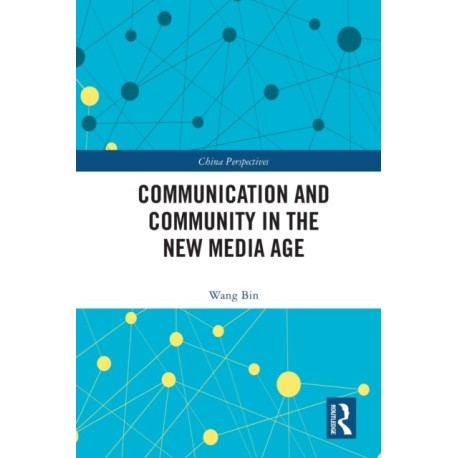 Communication and Community in the New Media Age