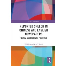 Reported Speech in Chinese and English Newspapers: Textual and Pragmatic Functions