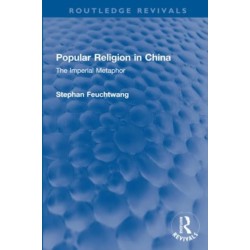 Popular Religion in China: The Imperial Metaphor