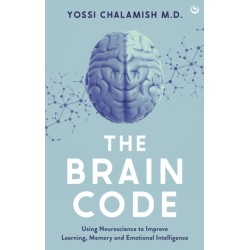 The Brain Code: Using neuroscience to improve learning, memory and emotional intelligence