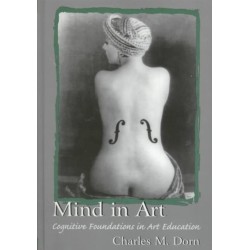 Mind in Art: Cognitive Foundations in Art Education
