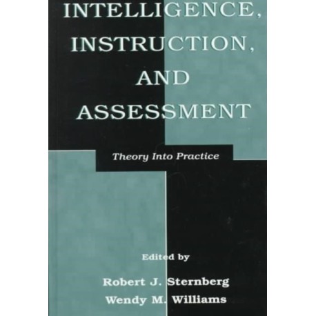 Intelligence, Instruction, and Assessment: Theory Into Practice