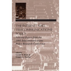 The Internet and Telecommunications Policy: Selected Papers From the 1995 Telecommunications Policy Research Conference