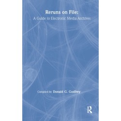 Reruns on File: A Guide To Electronic Media Archives