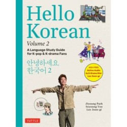 Hello Korean Volume 2: A Language Study Guide for K-Pop and K-Drama Fans with Online Audio Recordings by K-Drama Star Lee Joon-gi!
