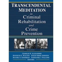Transcendental Meditation® in Criminal Rehabilitation and Crime Prevention