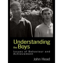 Understanding the Boys: Issues of Behaviour and Achievement