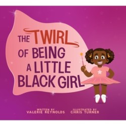 The Twirl of Being a Little Black Girl