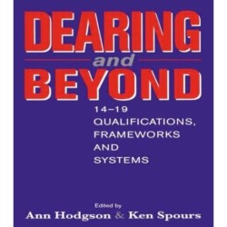 Dearing and Beyond: 14-19 Qualifications, Frameworks and Systems
