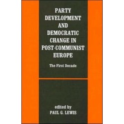 Party Development and Democratic Change in Post-communist Europe