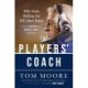 The Players' Coach: From Bradshaw to Manning, Brady, and Beyond