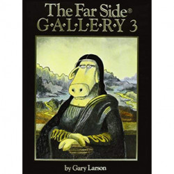 The Far Side Gallery 3: Cartoons from: Hound of The Far Side, The Far Side Observer, and Night of the Crash-Test Dummies