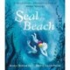 The Seal on the Beach: "A story to treasure, to remember, to dream of." Michael Morpurgo