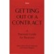 Getting Out of a Contract - A Practical Guide for Business: A Practical Guide for Business
