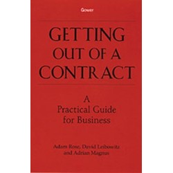 Getting Out of a Contract - A Practical Guide for Business: A Practical Guide for Business
