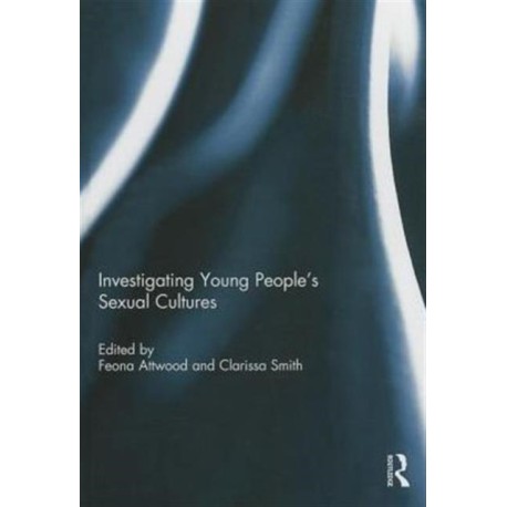 Investigating Young People's Sexual Cultures