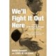 We'll Fight It Out Here: A History of the Ongoing Struggle for Health Equity