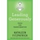 Leading Generously: Tools for Transformation