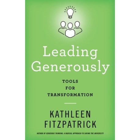 Leading Generously: Tools for Transformation