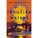 Troubled Waters: A Novel