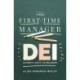 The First-Time Manager: DEI: Diversity, Equity, and Inclusion
