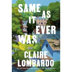 Same As It Ever Was: An immersive and joyful read from the author of Reese’s Bookclub pick The Most Fun We Ever Had