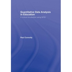 Quantitative Data Analysis in Education: A Critical Introduction Using SPSS