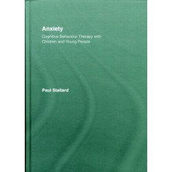 Anxiety: Cognitive Behaviour Therapy with Children and Young People