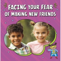 Facing Your Fear of Making New Friends