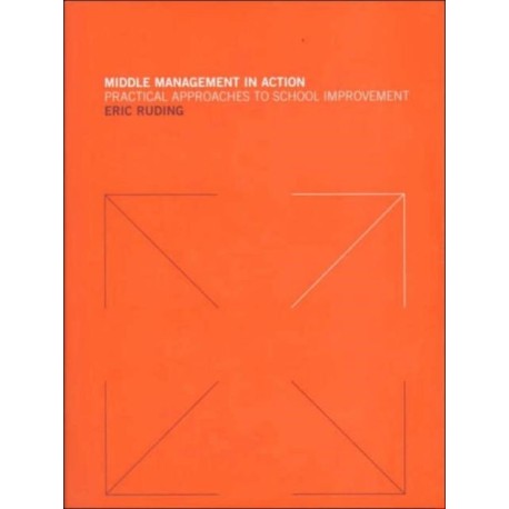 Middle Management in Action: Practical Approaches to School Improvement
