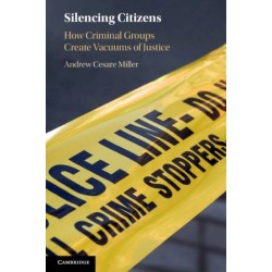 Silencing Citizens: How Criminal Groups Create Vacuums of Justice