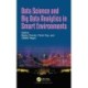 Data Science and Big Data Analytics in Smart Environments