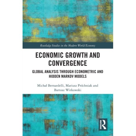 Economic Growth and Convergence: Global Analysis through Econometric and Hidden Markov Models
